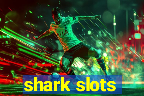 shark slots